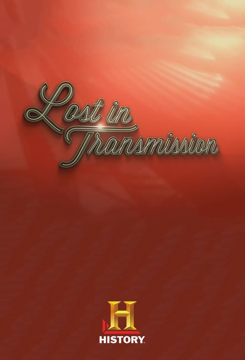 Poster of Episodes in Lost In Transmission - Season 1 - Season 1