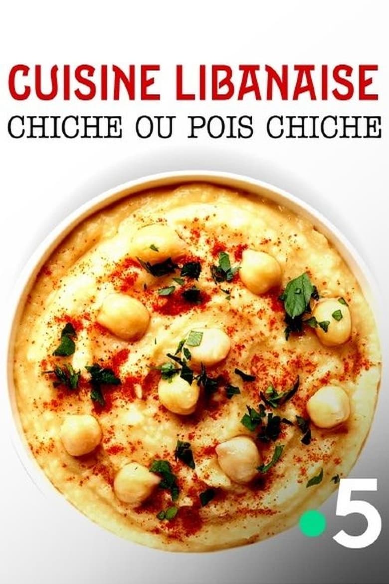 Poster of Cuisine libanaise : Chiche ou pois chiche ?