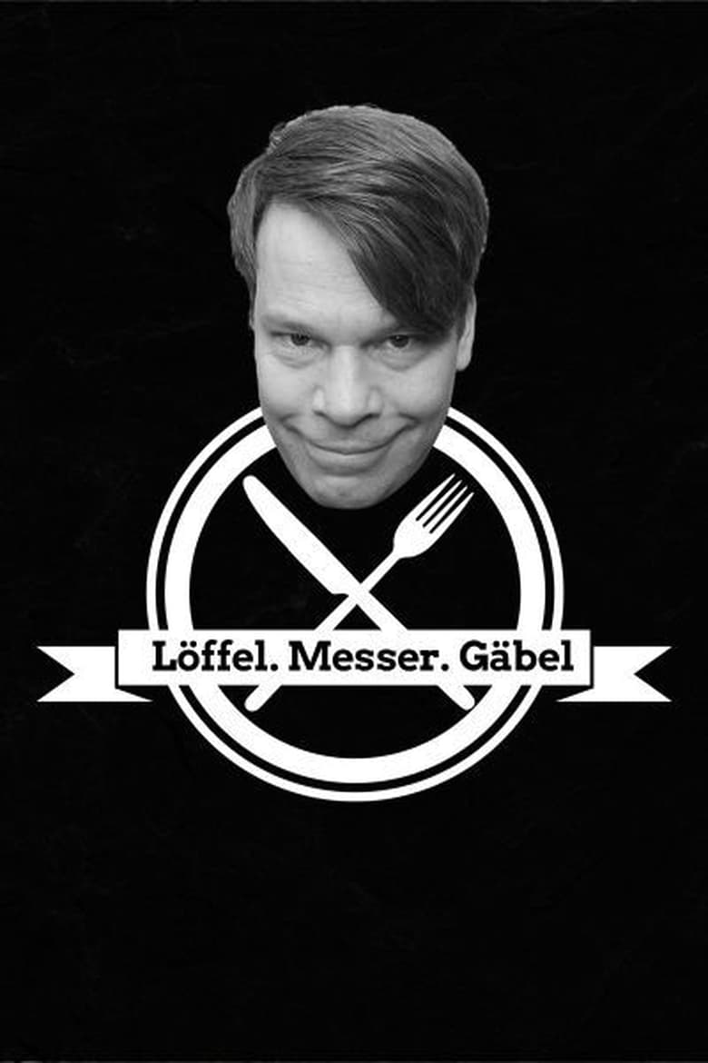 Poster of Episodes in Löffel, Messer, Gäbel - Season 1 - Season 1