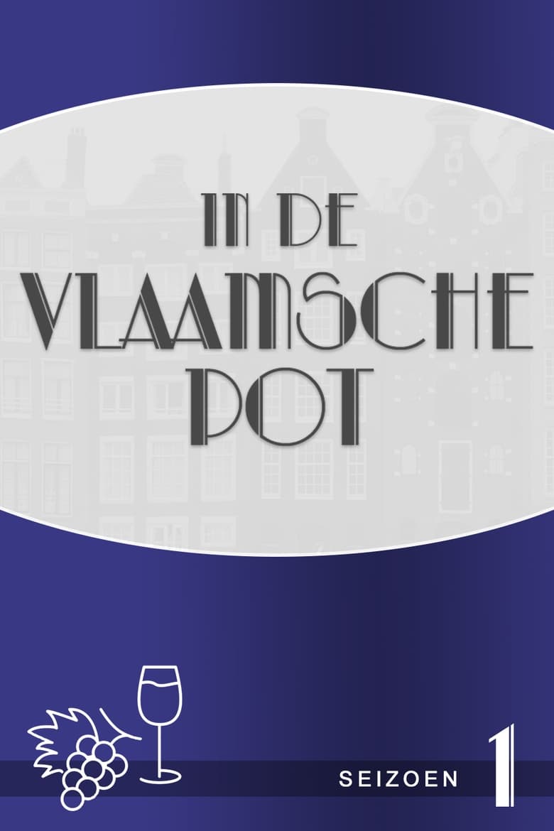 Poster of Cast and Crew in In De Vlaamsche Pot - Season 1 - Episode 21 - Episode 21