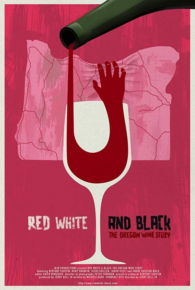 Poster of Red White & Black: The Oregon Winemakers Story