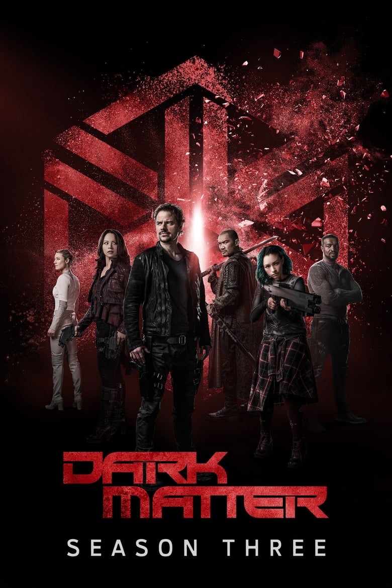 Poster of Cast and Crew in Dark Matter - Season 3 - Episode 10 - Built, Not Born