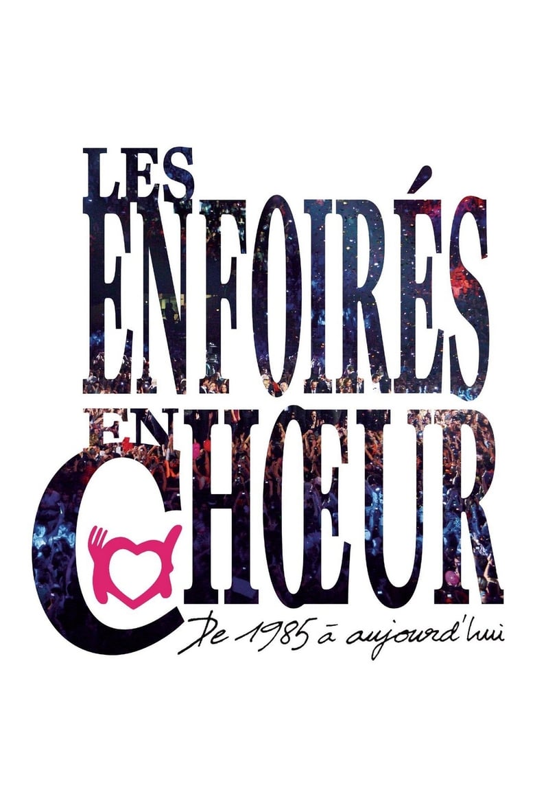 Poster of Les Enfoirés - Les Enfoirés en chœur de 1985 à aujourd'hui