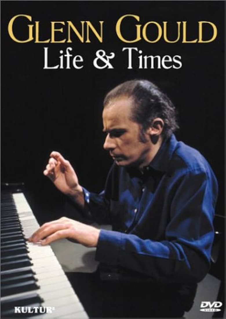 Poster of Glenn Gould: Life & Times