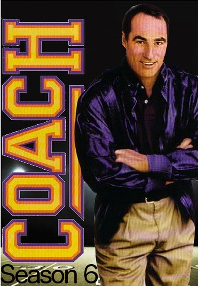 Poster of Episodes in Coach - Season 6 - Season 6