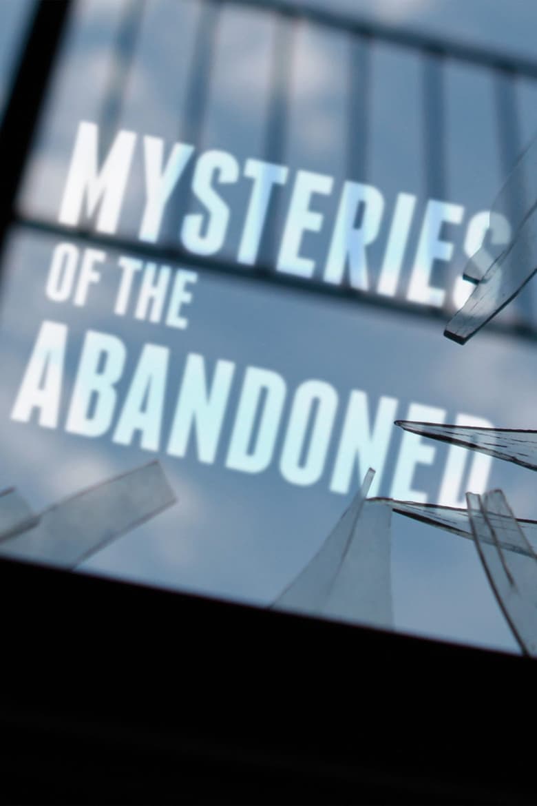 Poster of Episodes in Mysteries Of The Abandoned - Season 1 - Season 1