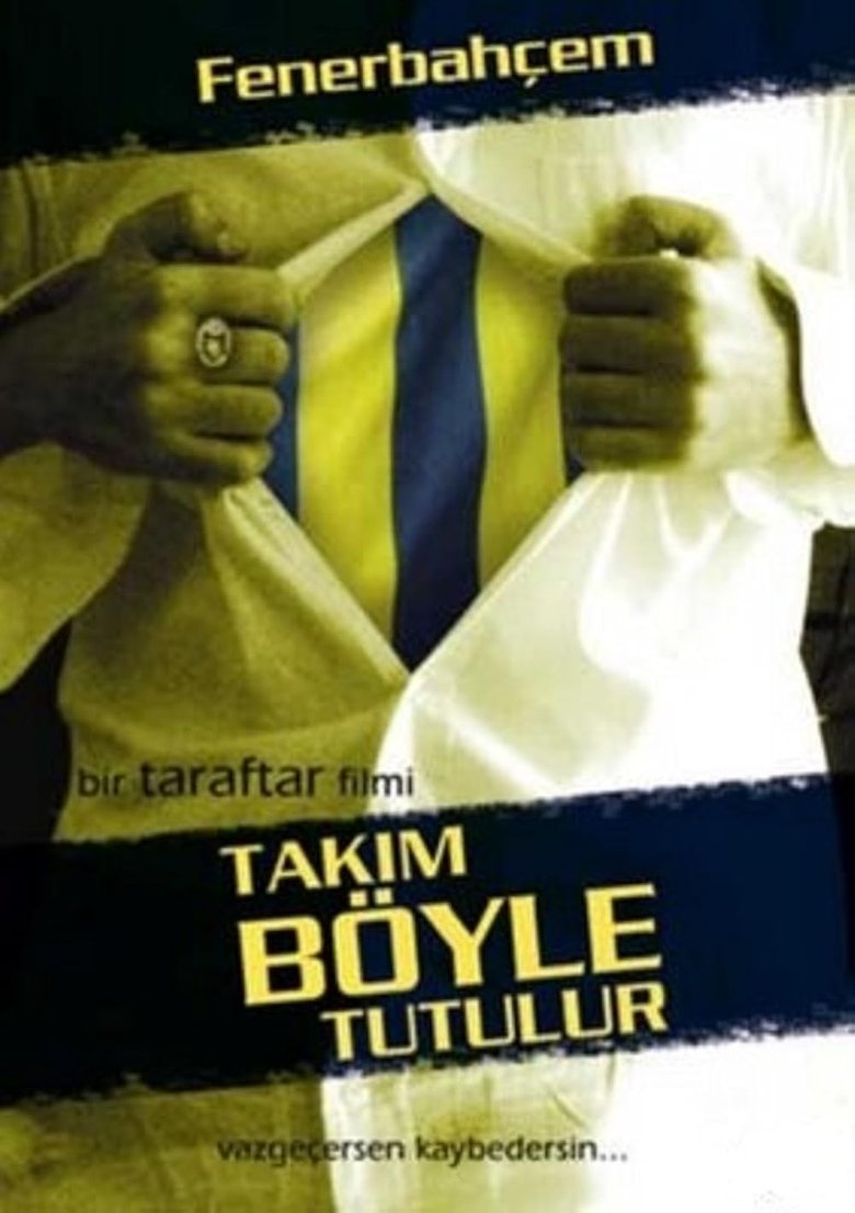 Poster of Takım Böyle Tutulur