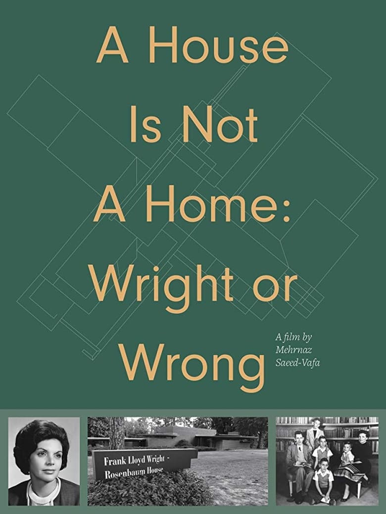 Poster of A House Is Not A Home: Wright or Wrong