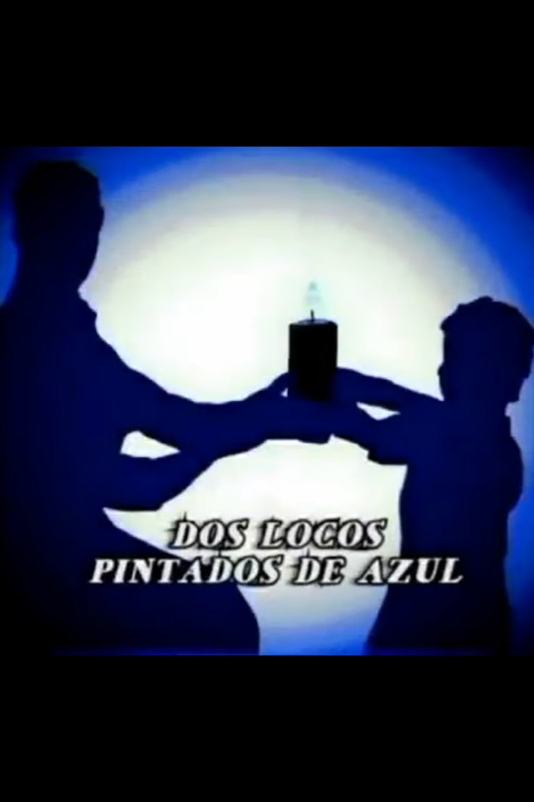 Poster of Dos locos pintados de azul