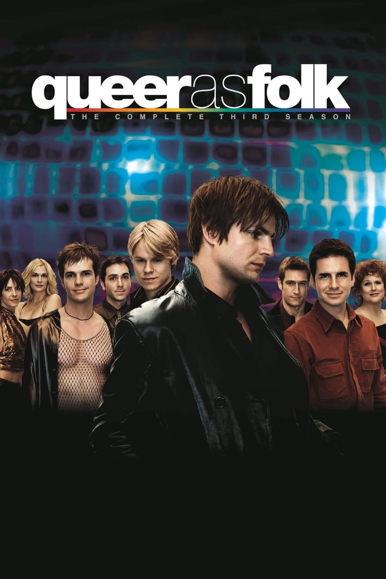 Poster of Episodes in Queer As Folk - Season 3 - Season 3