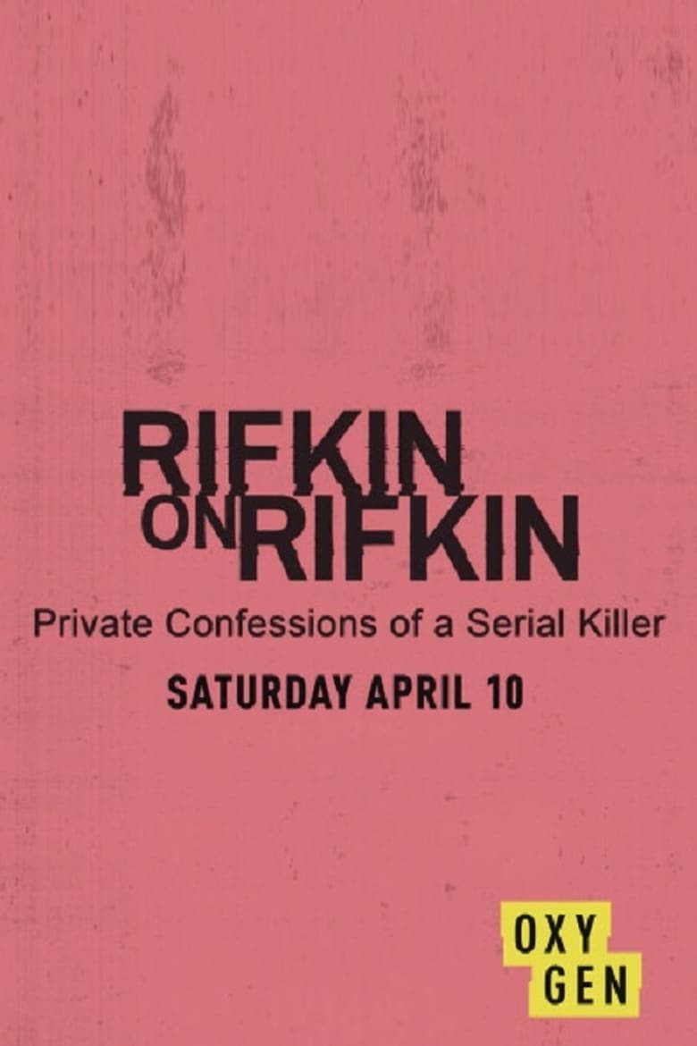 Poster of Rifkin on Rifkin: Private Confessions of a Serial Killer