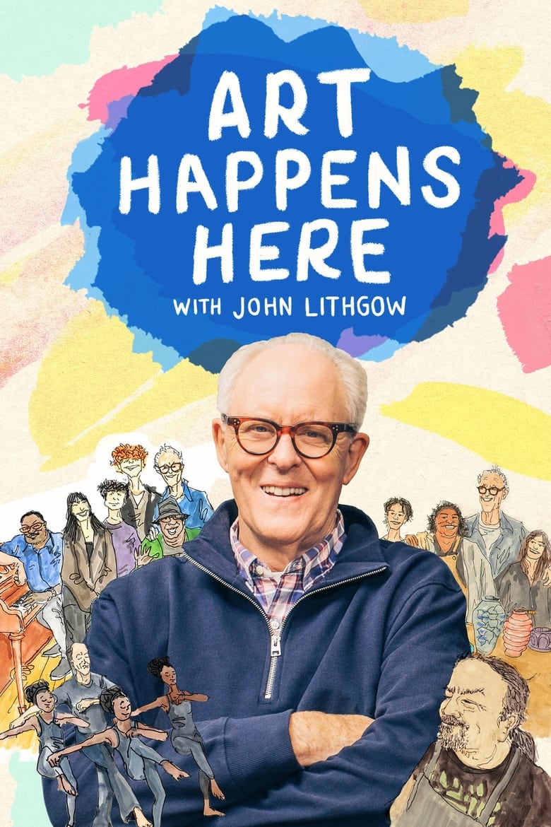 Poster of Art Happens Here with John Lithgow