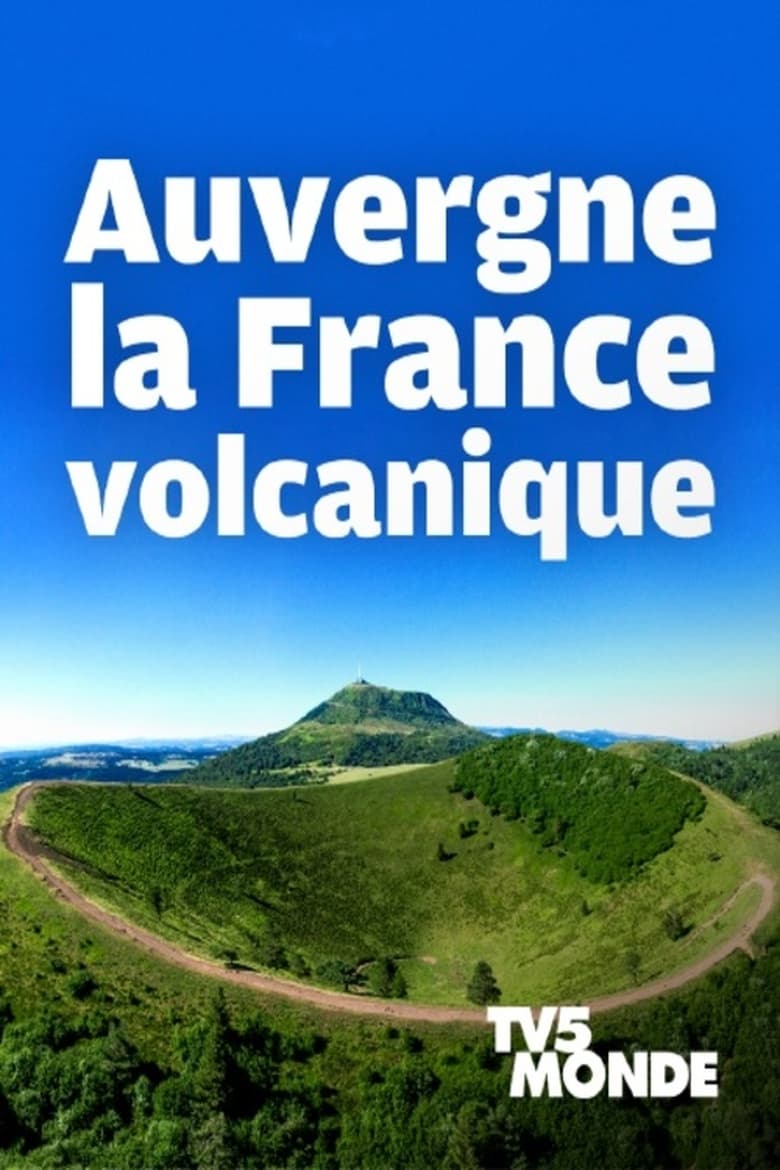 Poster of Auvergne, la France volcanique