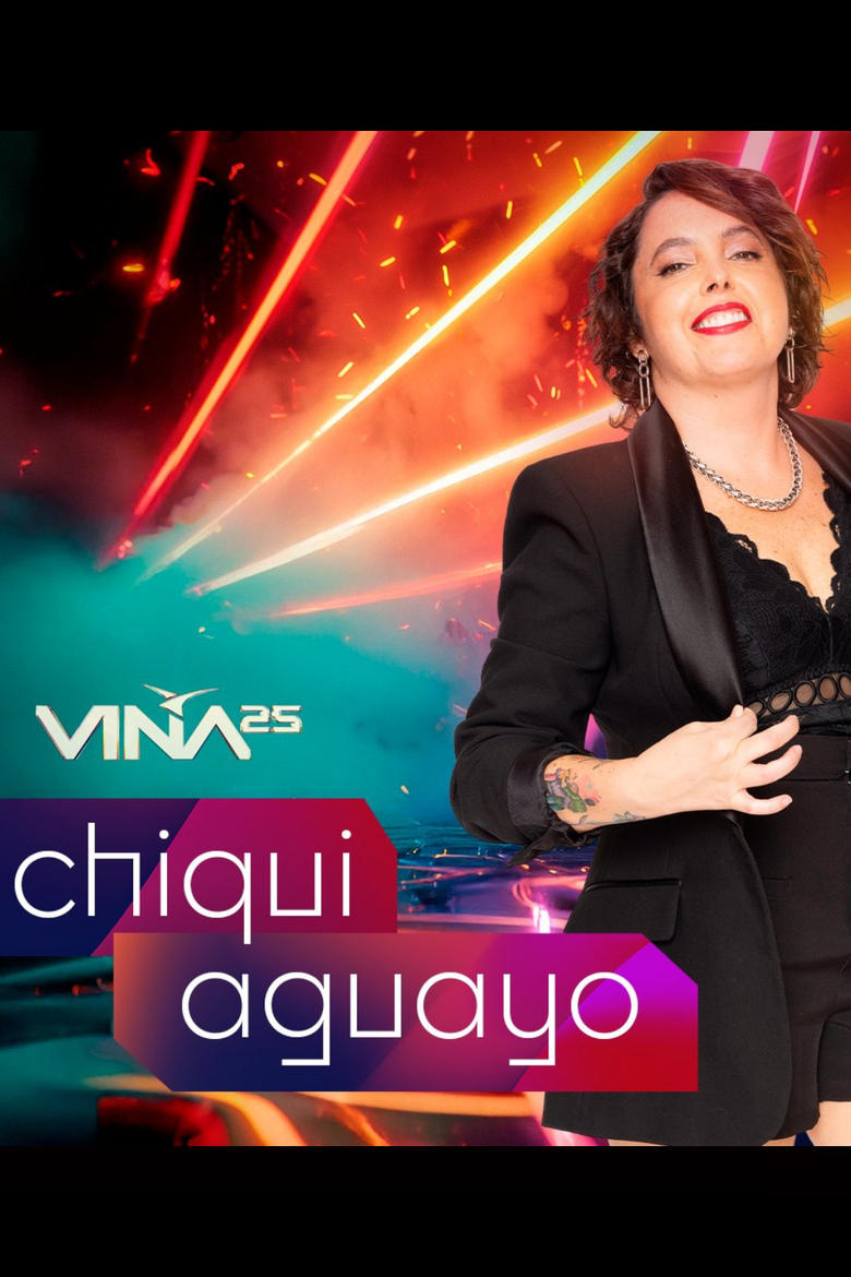 Poster of Festival de Viña del Mar 2025: Chiqui Aguayo