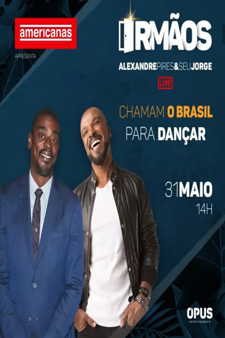 Poster of Irmãos - Seu Jorge & Alexandre Pires