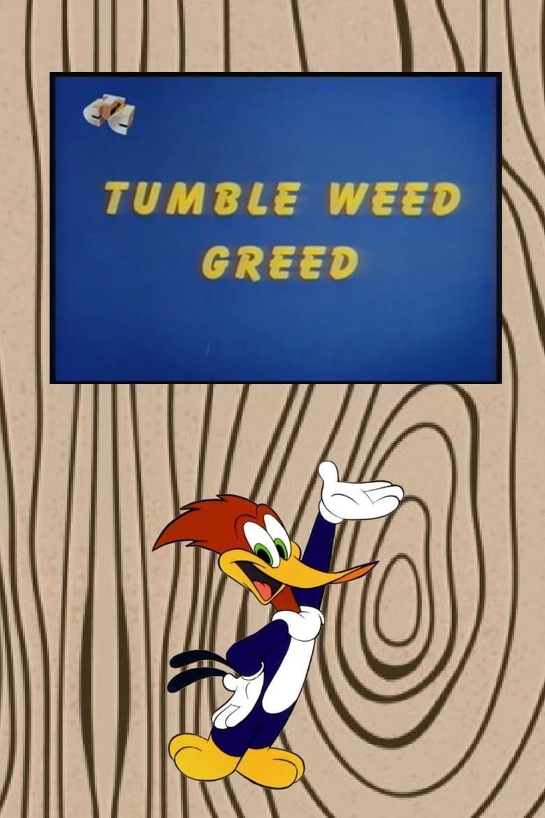 Poster of Tumble Weed Greed