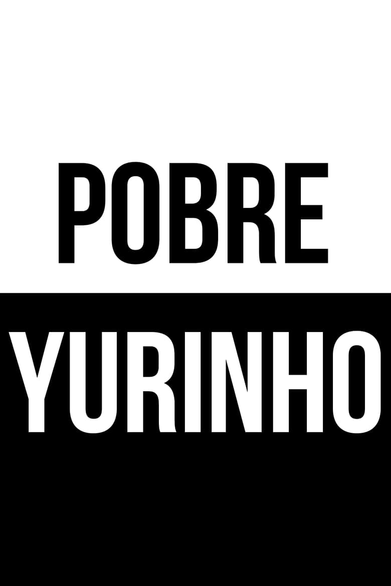 Poster of Pobre Yurinho