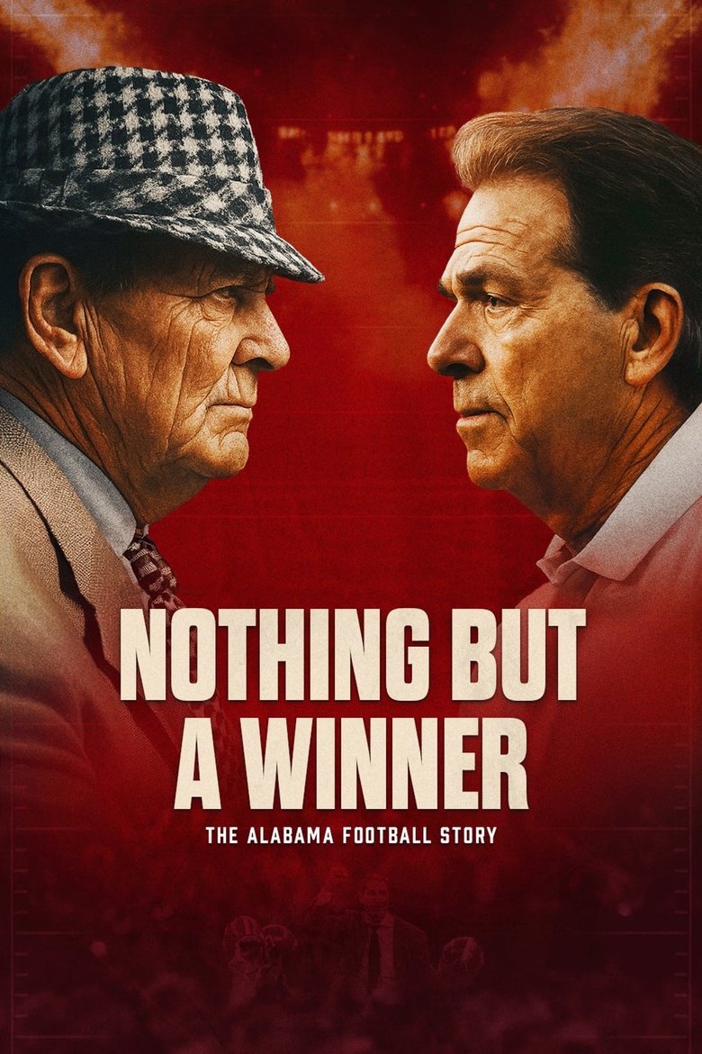 Poster of Nothing But a Winner: The Alabama Football Story