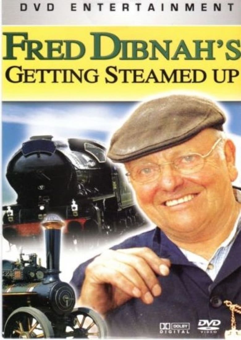 Poster of Fred Dibnah's Getting Steamed Up