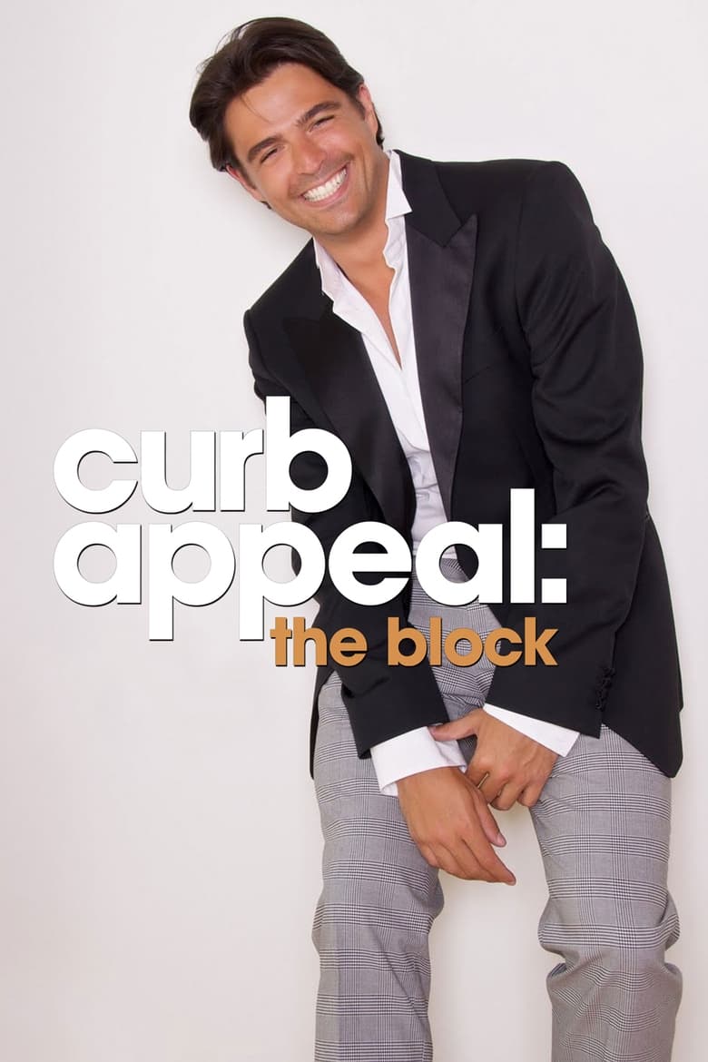 Poster of Episodes in Curb Appeal  The Block - Season 1 - Season 1