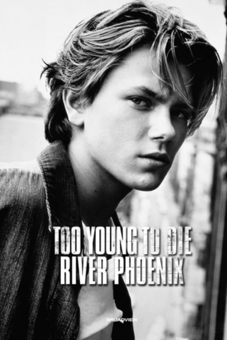 Poster of Too Young To Die: River Phoenix