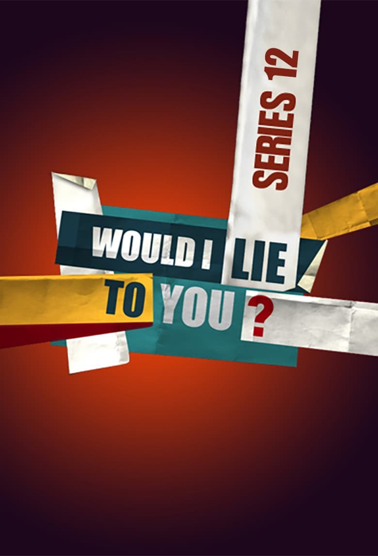 Poster of Episodes in Would I Lie To You? - Series 12 - Series 12