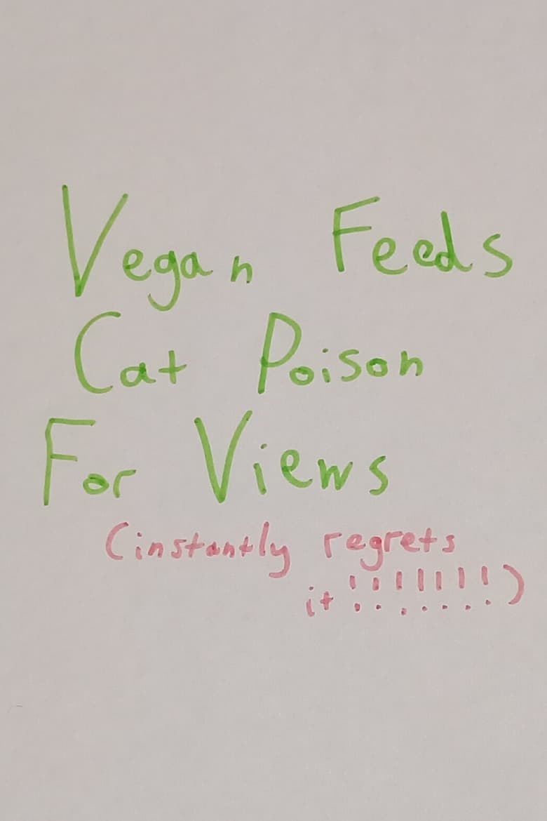 Poster of Vegan Feeds Cat Poison For Views