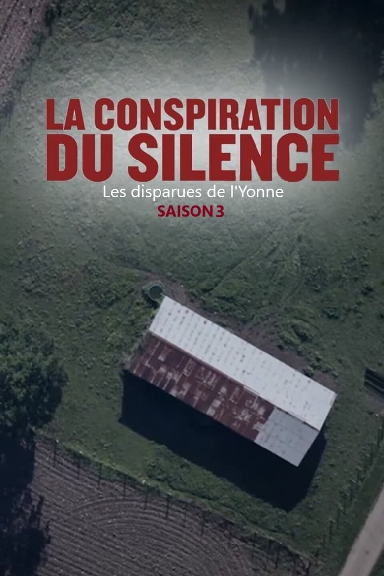 Poster of Episodes in La Conspiration Du Silence - Season 3 - Season 3