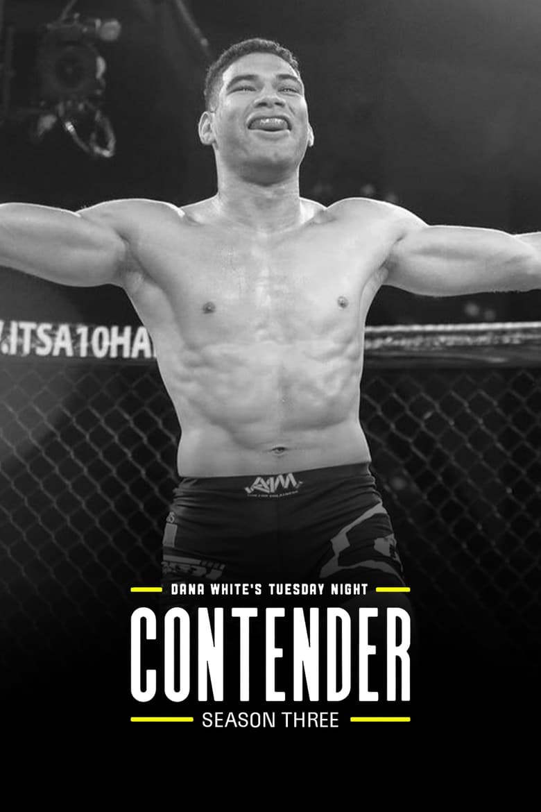 Poster of Episodes in Dana White's Tuesday Night Contender Series - Season 3 - Season 3