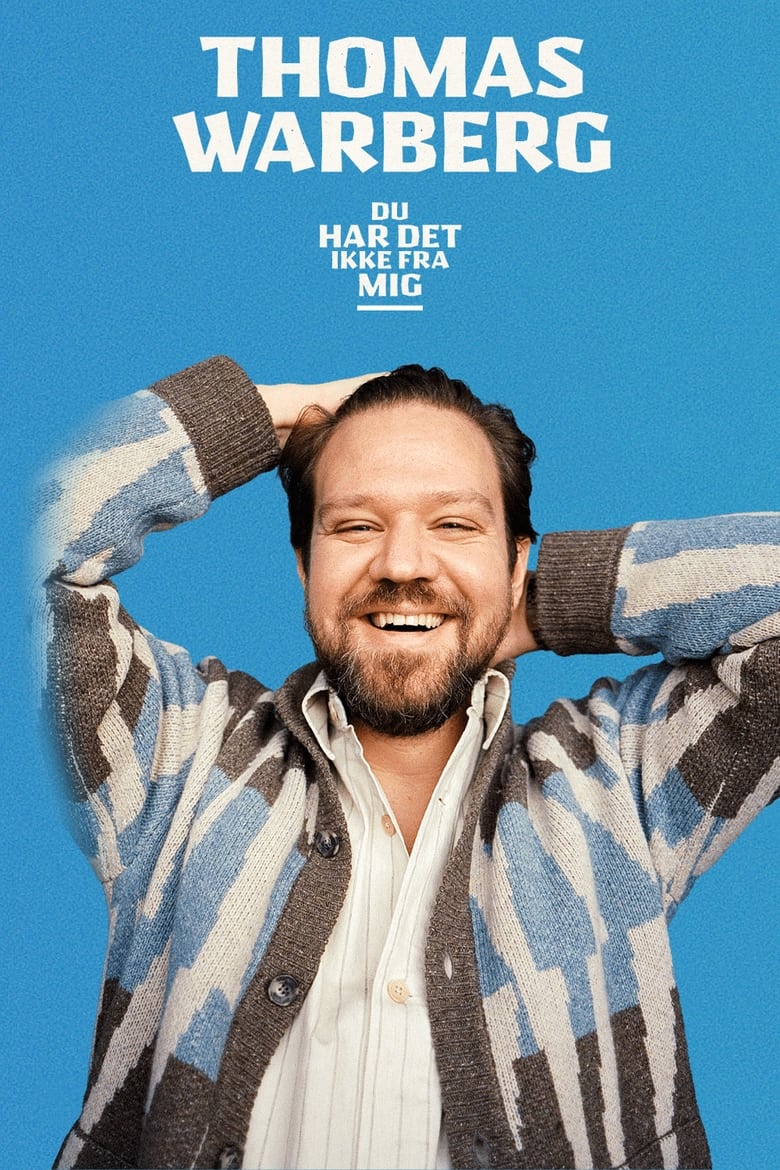 Poster of Thomas Warberg: Du har det ikke fra mig