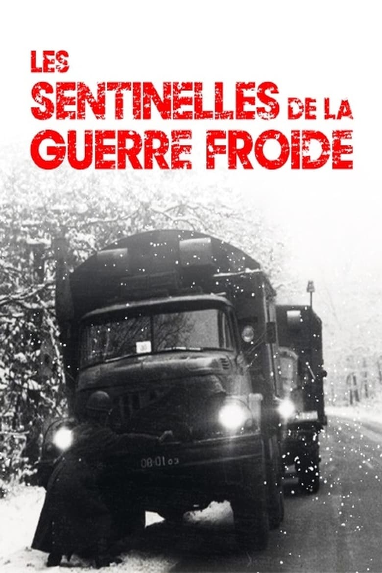 Poster of Les sentinelles de la guerre froide