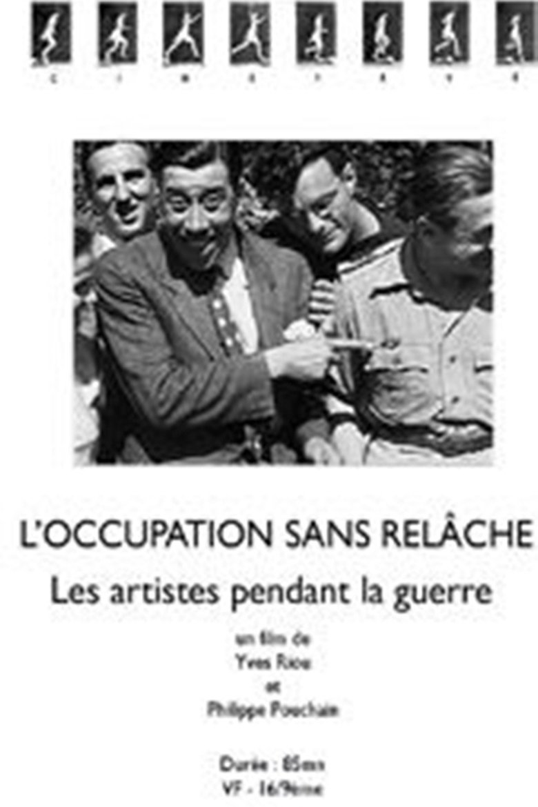 Poster of L'Occupation sans relâche - Les artistes pendant la guerre