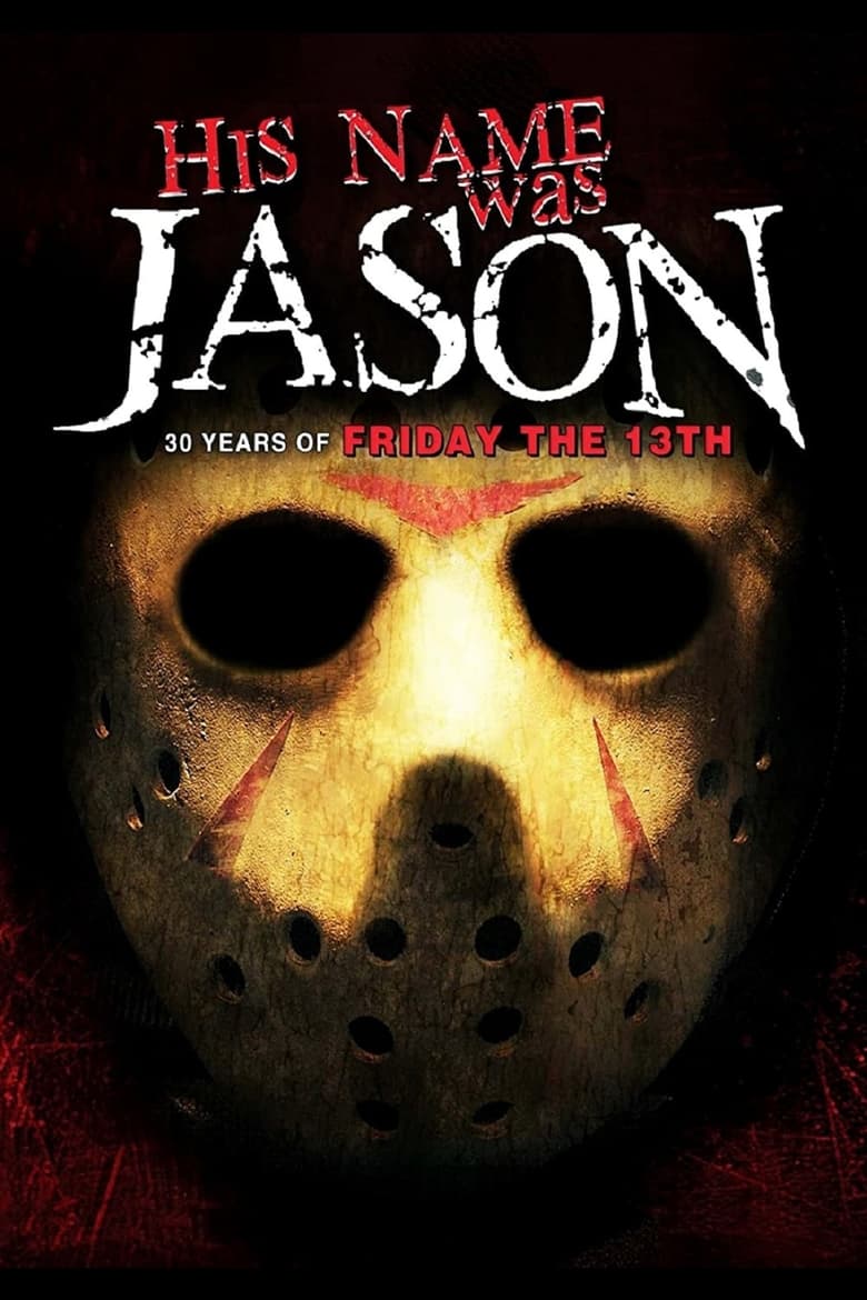 Poster of His Name Was Jason: 30 Years of Friday the 13th