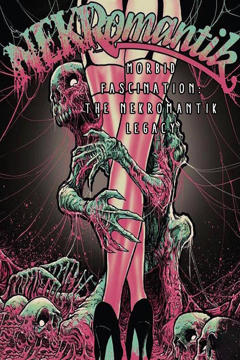 Poster of Morbid Fascination: The Nekromantik Legacy
