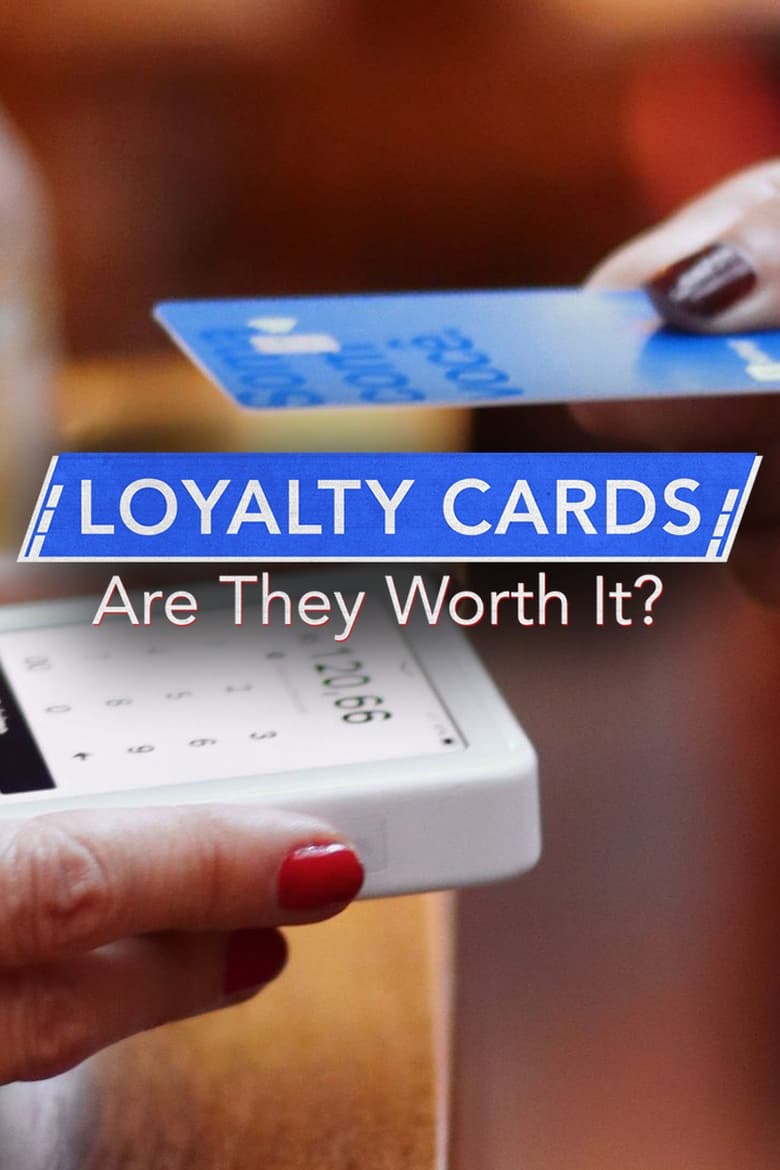 Poster of Loyalty Cards: Are They Worth It?