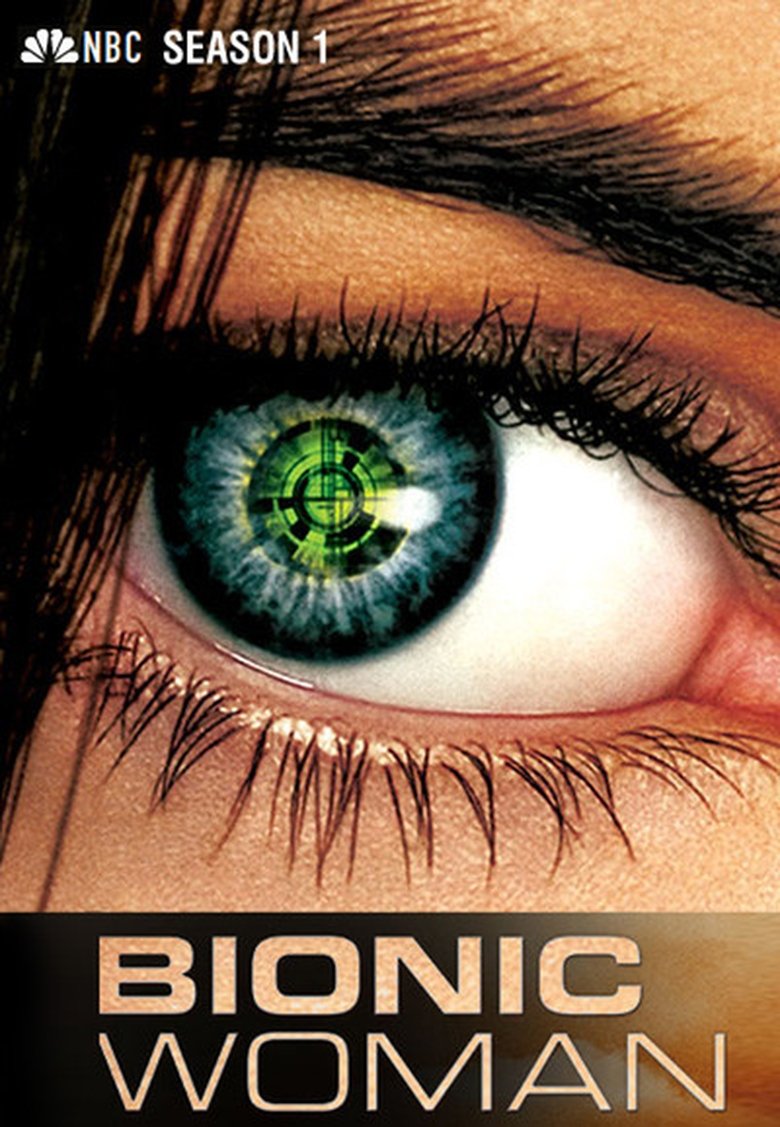 Poster of Episodes in Bionic Woman - Season 1 - Season 1