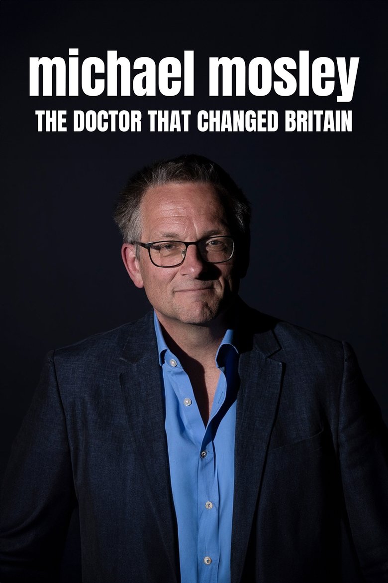 Poster of Michael Mosley: The Doctor Who Changed Britain