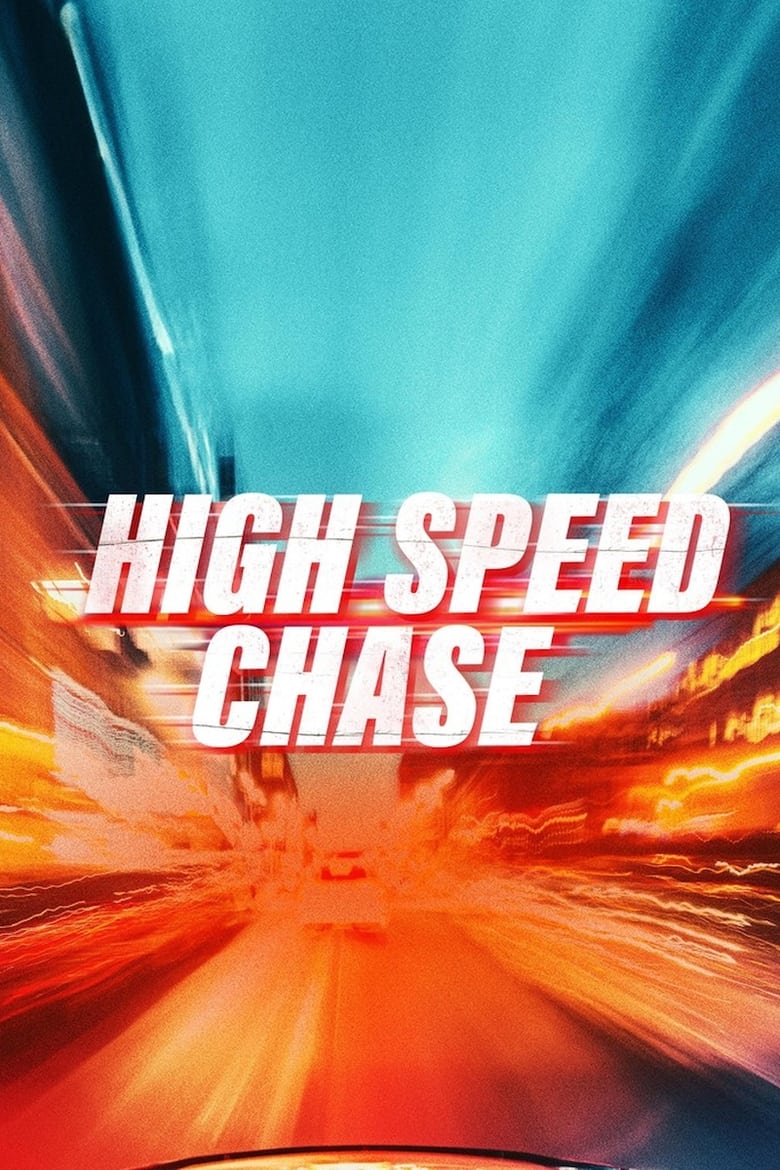 Poster of Episodes in High Speed Chase - Season 1 - Season 1