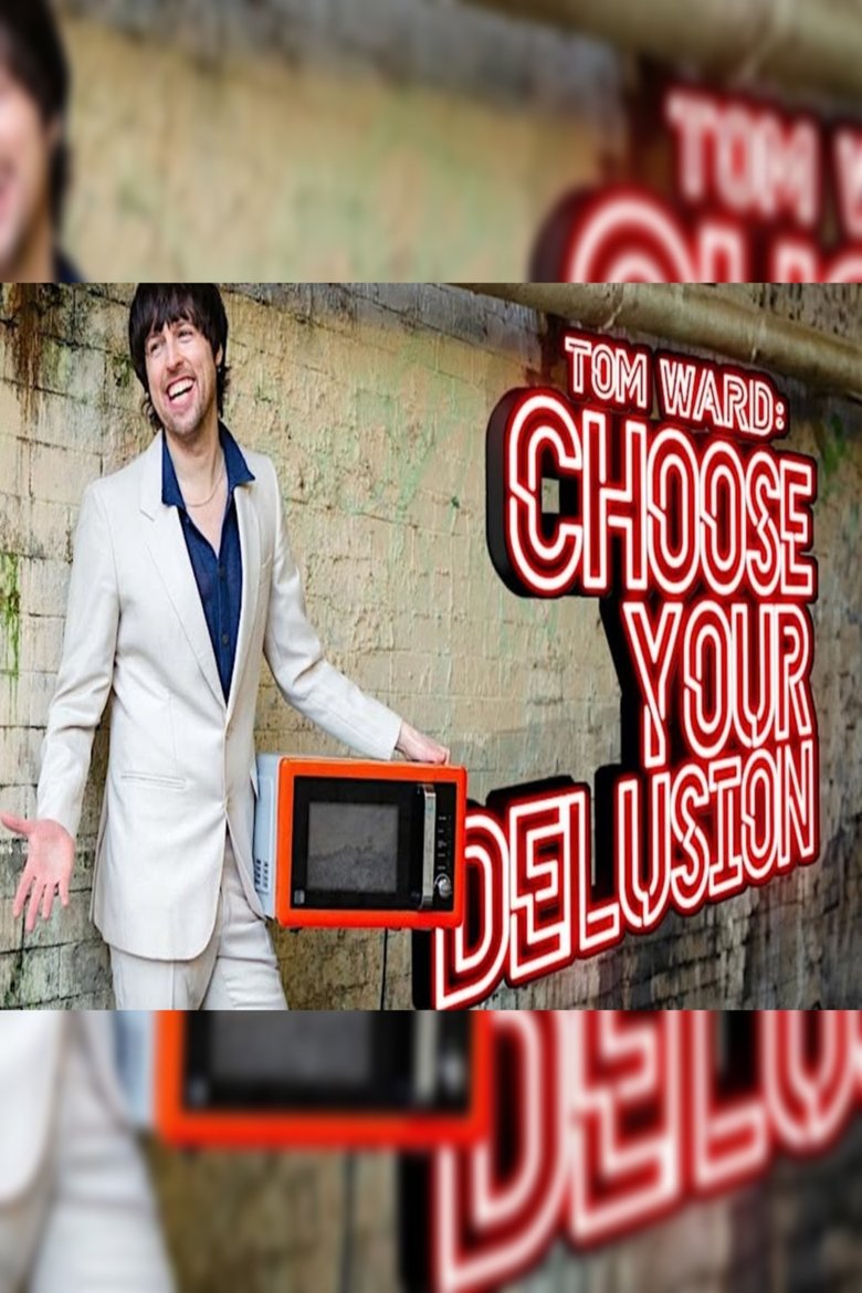 Poster of Tom Ward: Choose Your Delusion