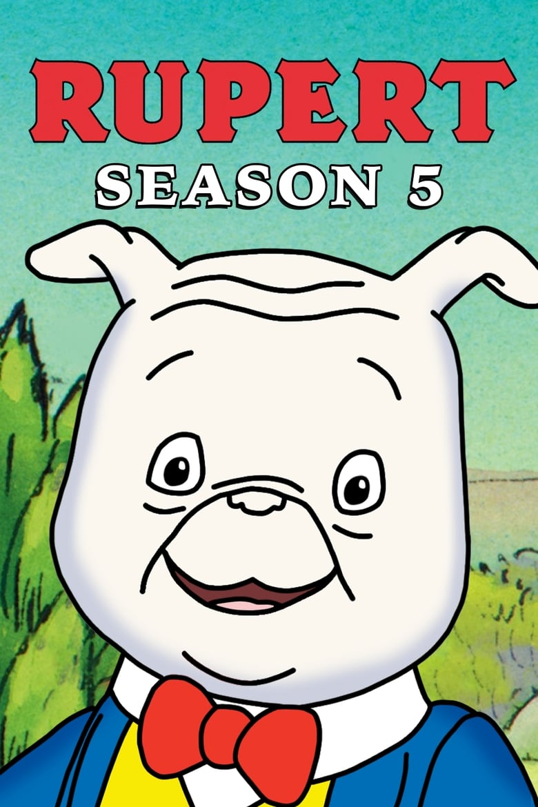 Poster of Episodes in Rupert - Season 5 - Season 5