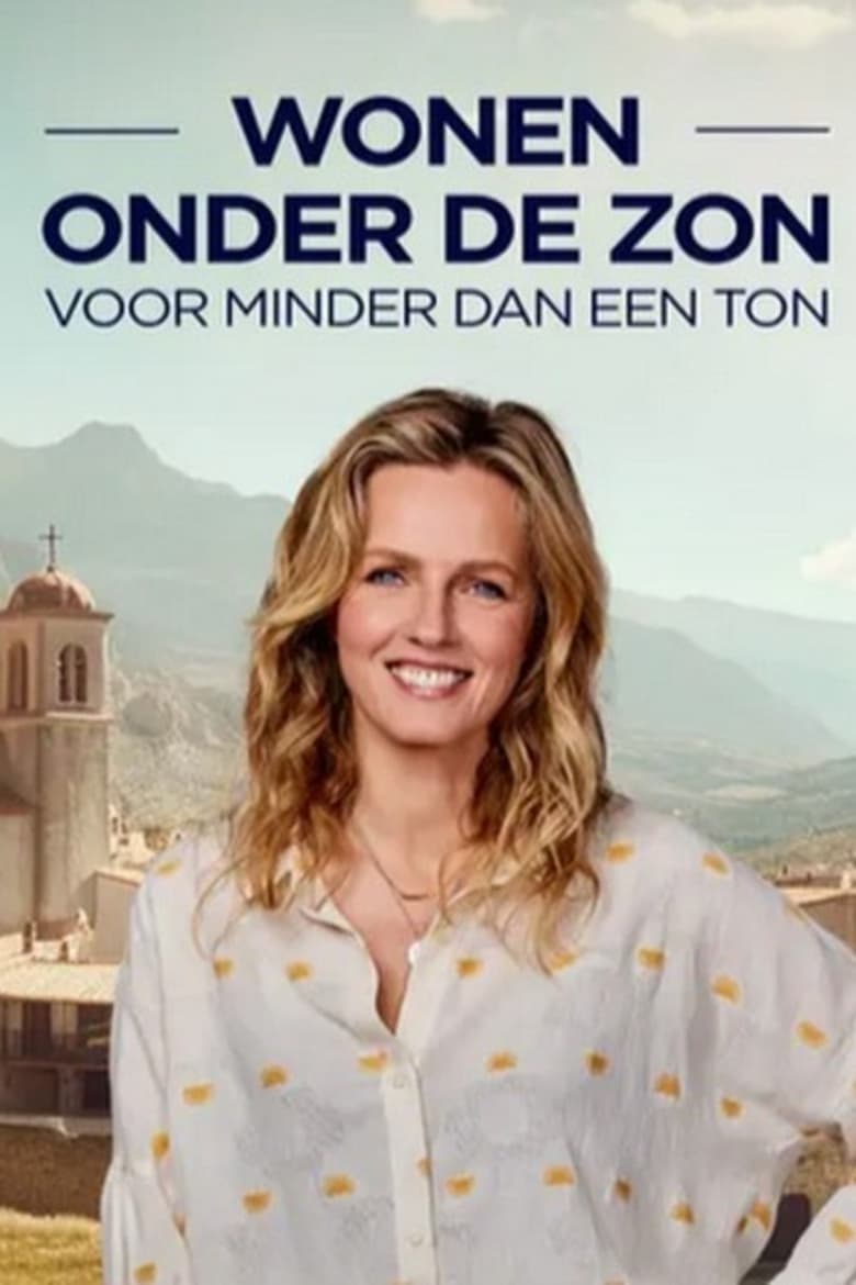 Poster of Episodes in Wonen Onder De Zon Voor Minder Dan Een Ton - Season 1 - Season 1