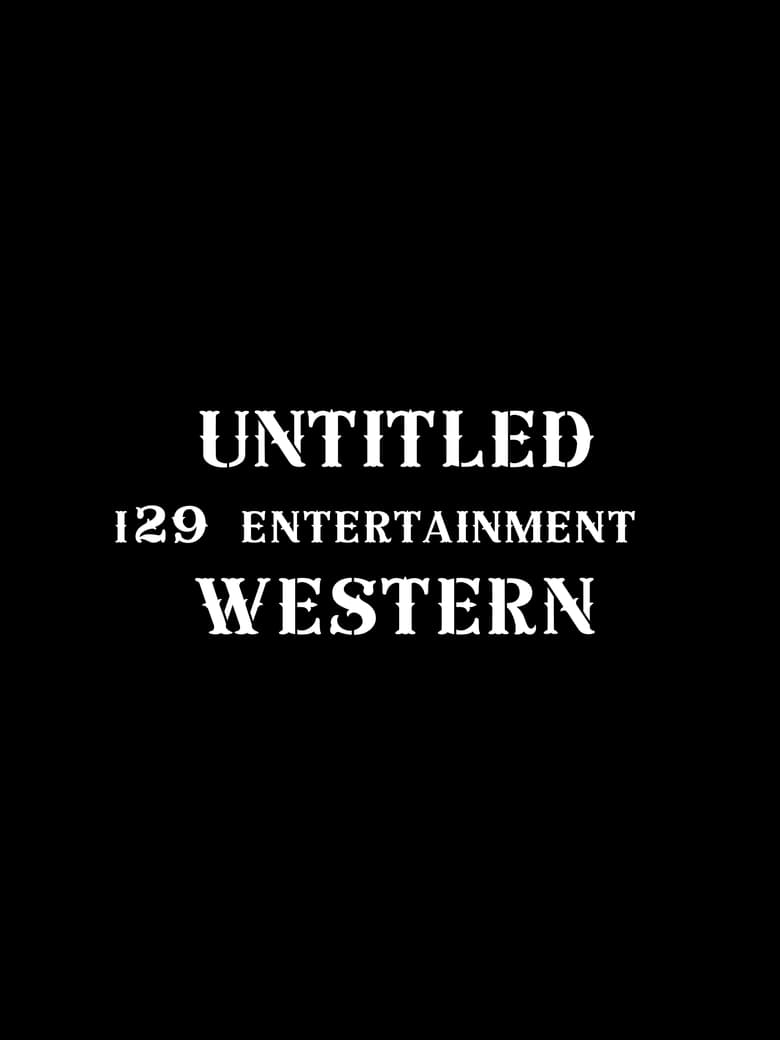 Poster of Untitled I29 Entertainment Western