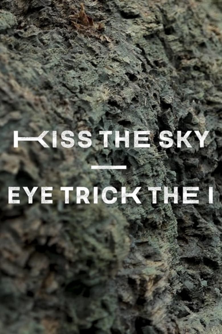 Poster of Kiss The Sky – Eye Trick The I