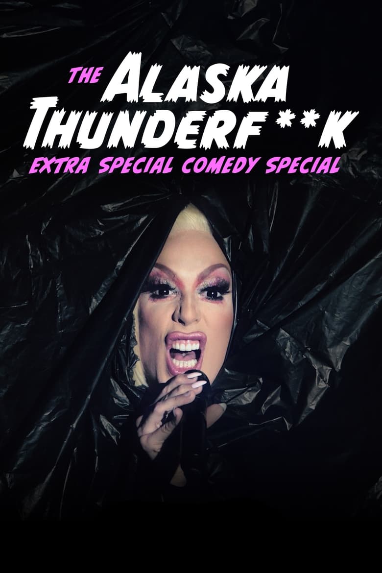 Poster of The Alaska Thunderfuck Extra Special Comedy Special