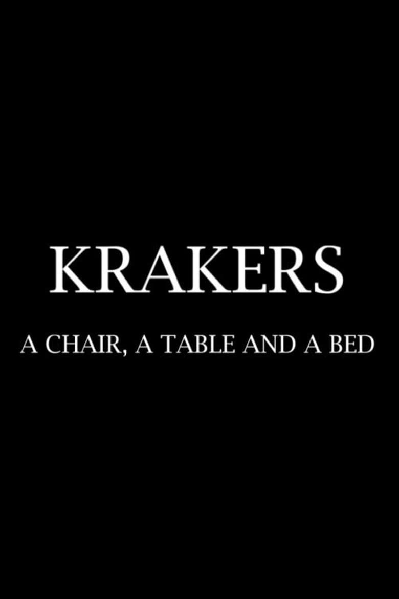 Poster of Krakers: A Chair, a Table and a Bed