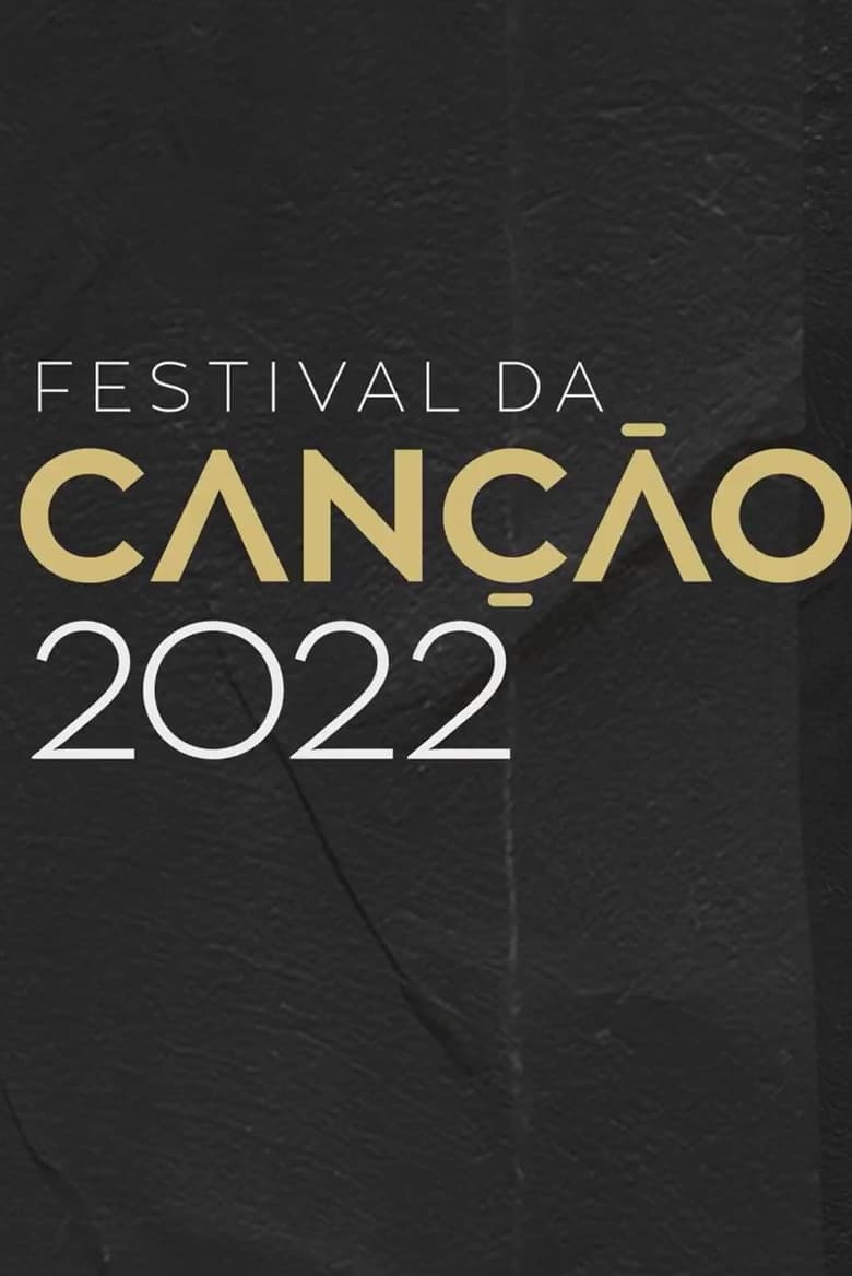 Poster of Episodes in Festival Da Canção - 2022 - 2022