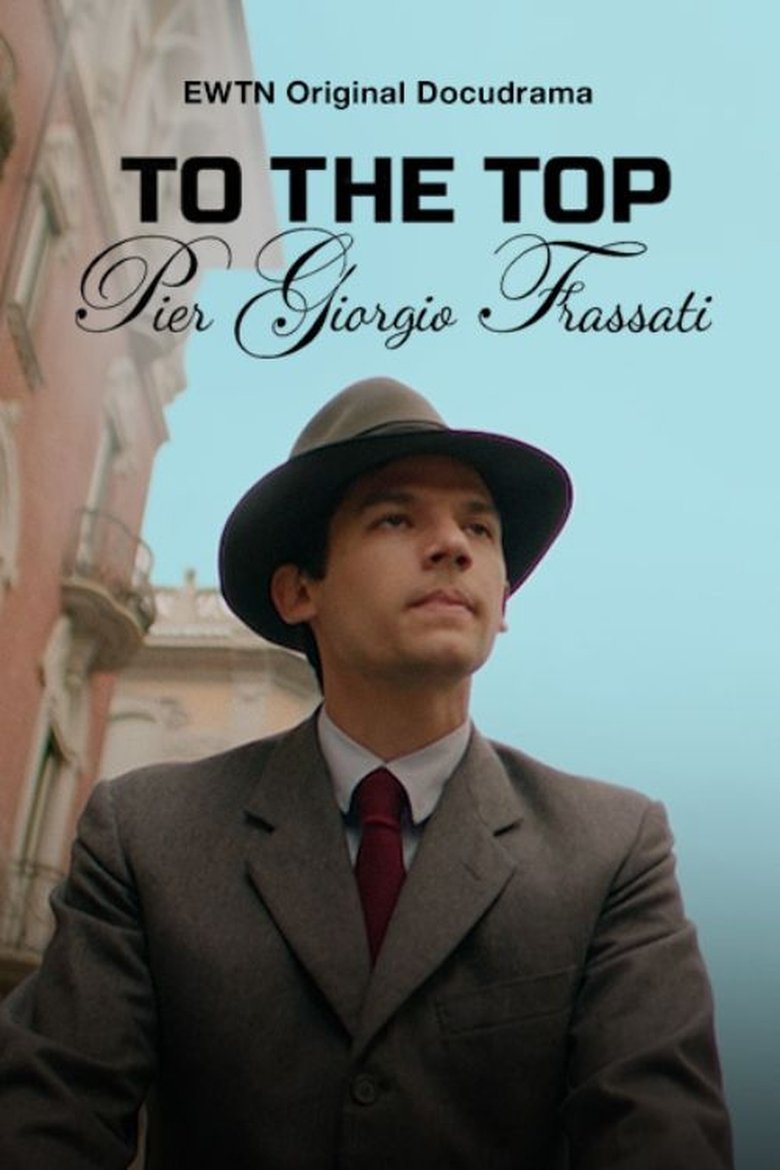 Poster of To the Top - Pier Giorgio Frassati