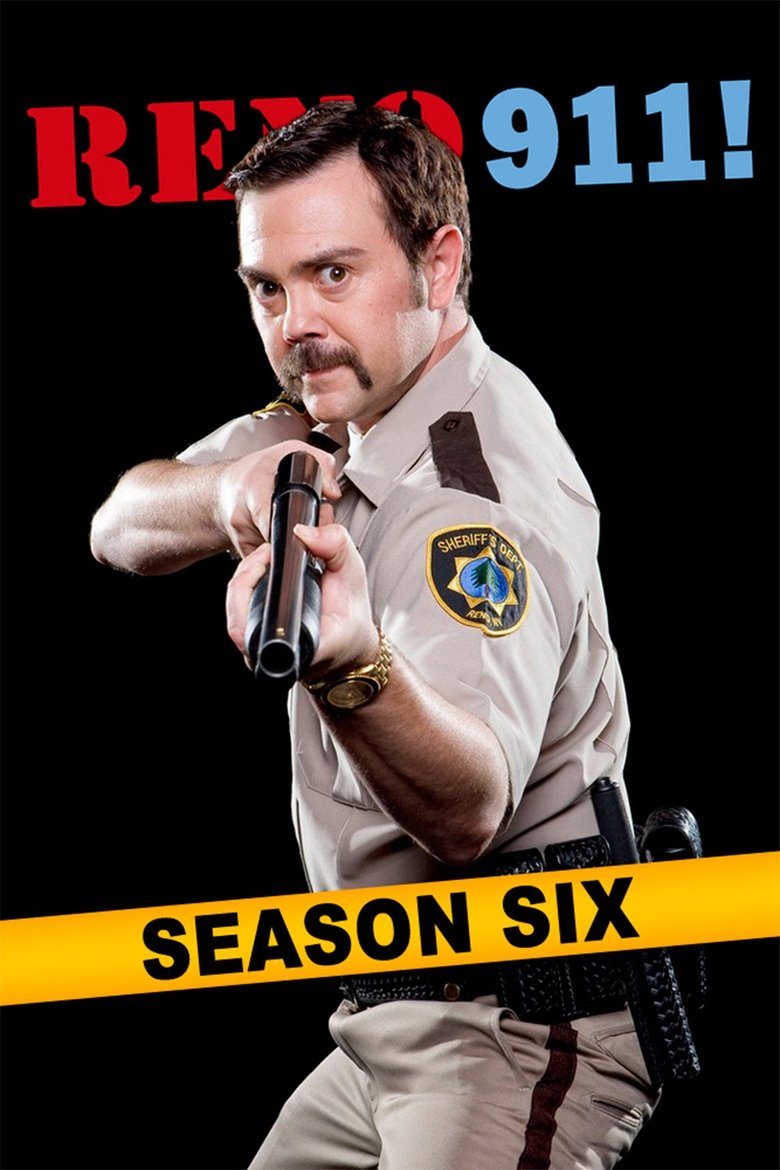 Poster of Episodes in Reno 911! - Season 6 - Season 6