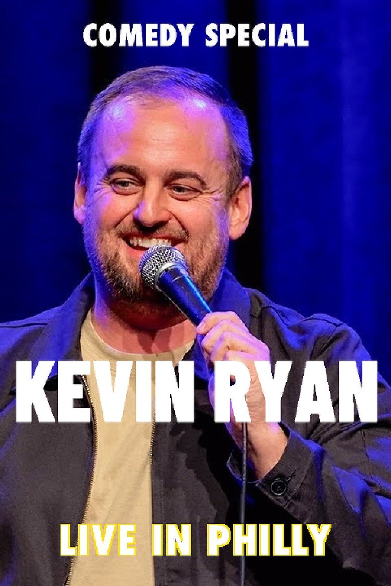 Poster of Kevin Ryan: Live In Philly
