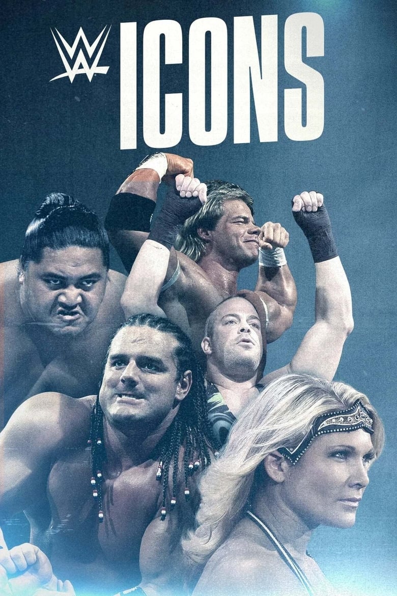 Poster of Episodes in WWE Icons - Season 1 - Season 1